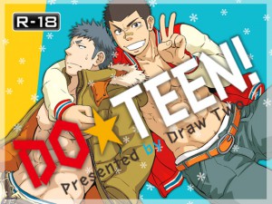 [Draw Two] の【DO☆TEEN!】