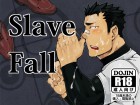 [anything] の【Slave_Fall】