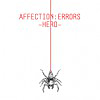 AFFECTION:ERRORS -HERO-