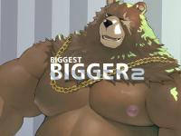 BIGGEST BIGGER 2