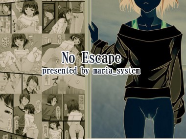 [Maria_System00] の【No Escape】