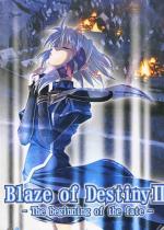 Blaze of Destiny II `The begin